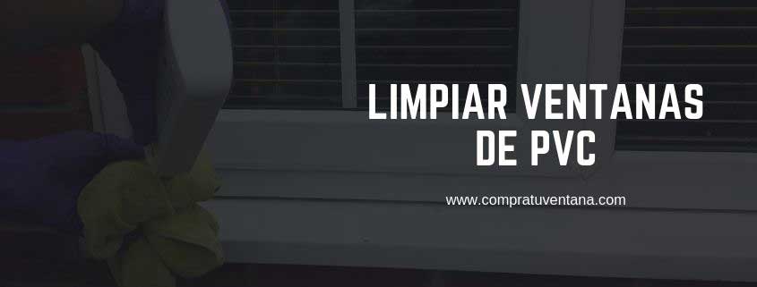 Cómo limpiar ventanas de PVC